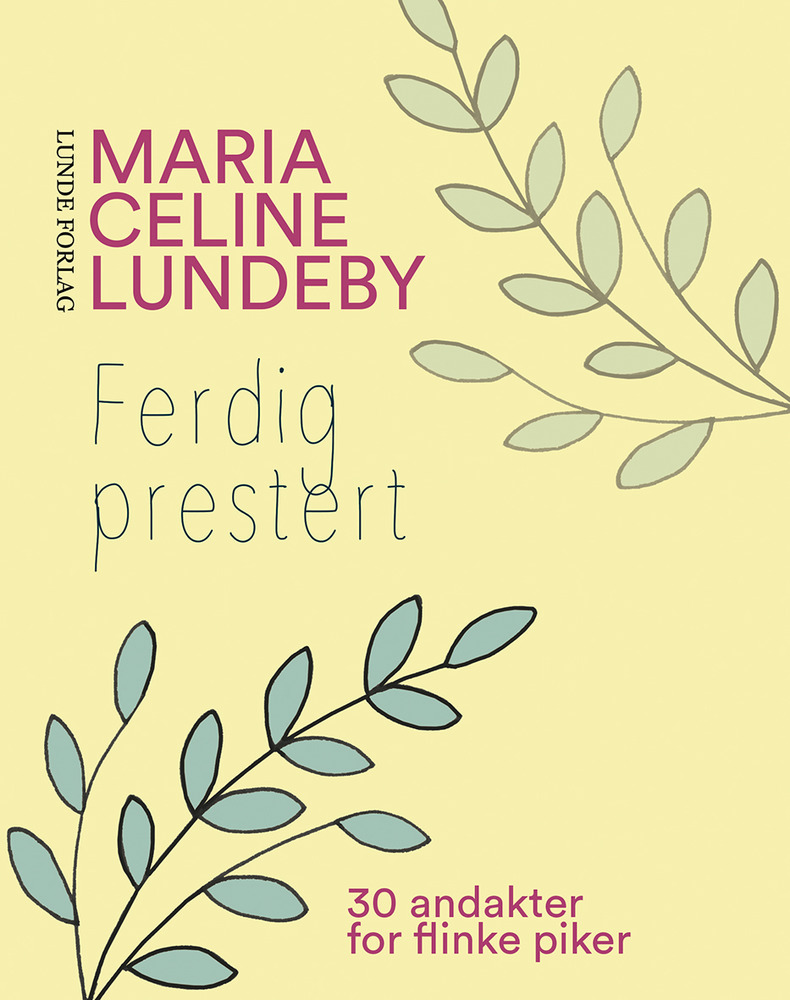 Ferdig Prestert - flinke piker – Maria Celine Lund