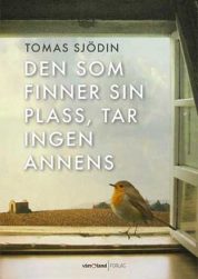 Den som finner sin plass.. - Tomas Sjödin