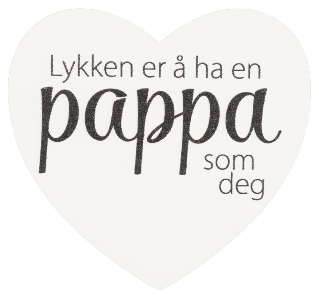 Magnetskilt Lykken er å ha en pappa som deg