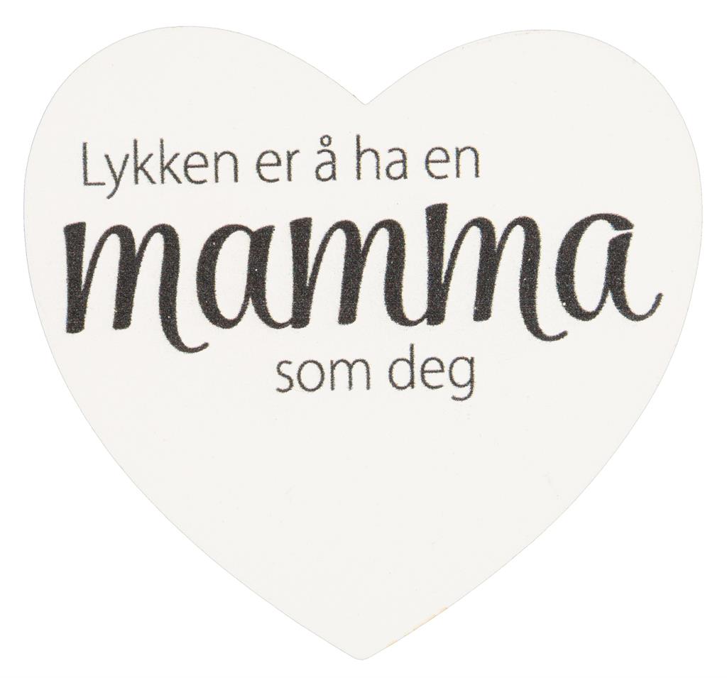 Magnetskilt Lykken er å ha en mamma som deg